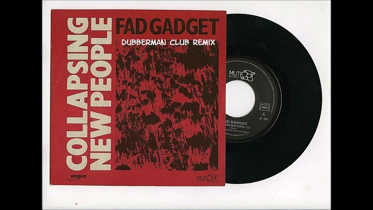 Fad Gadget - Collapsing New People - (Dubberman Club Remix)