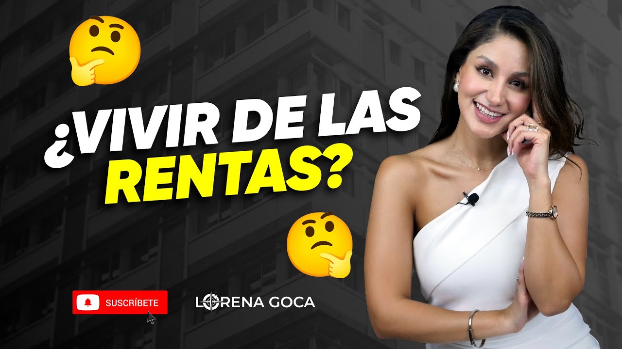 &iquest;Vivir de las rentas? 🤔