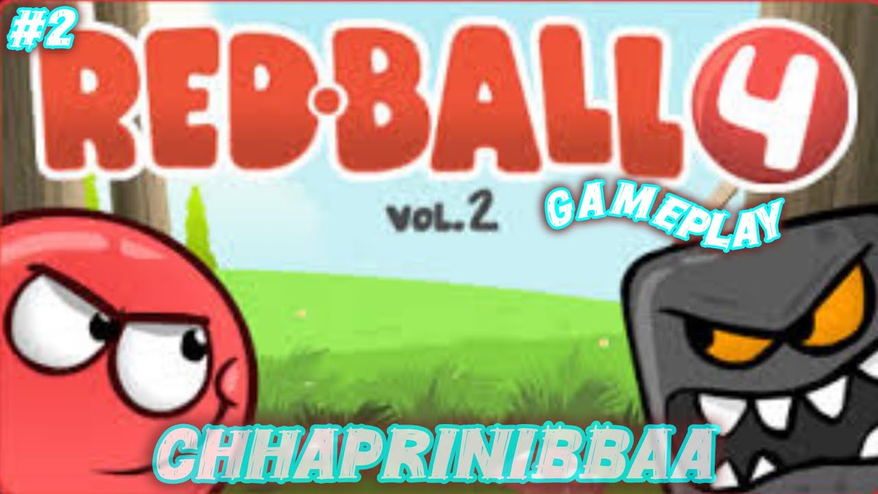 RED BALL 4 VOL.2 GAMEPLAY | CHHAPRINIBBAA |