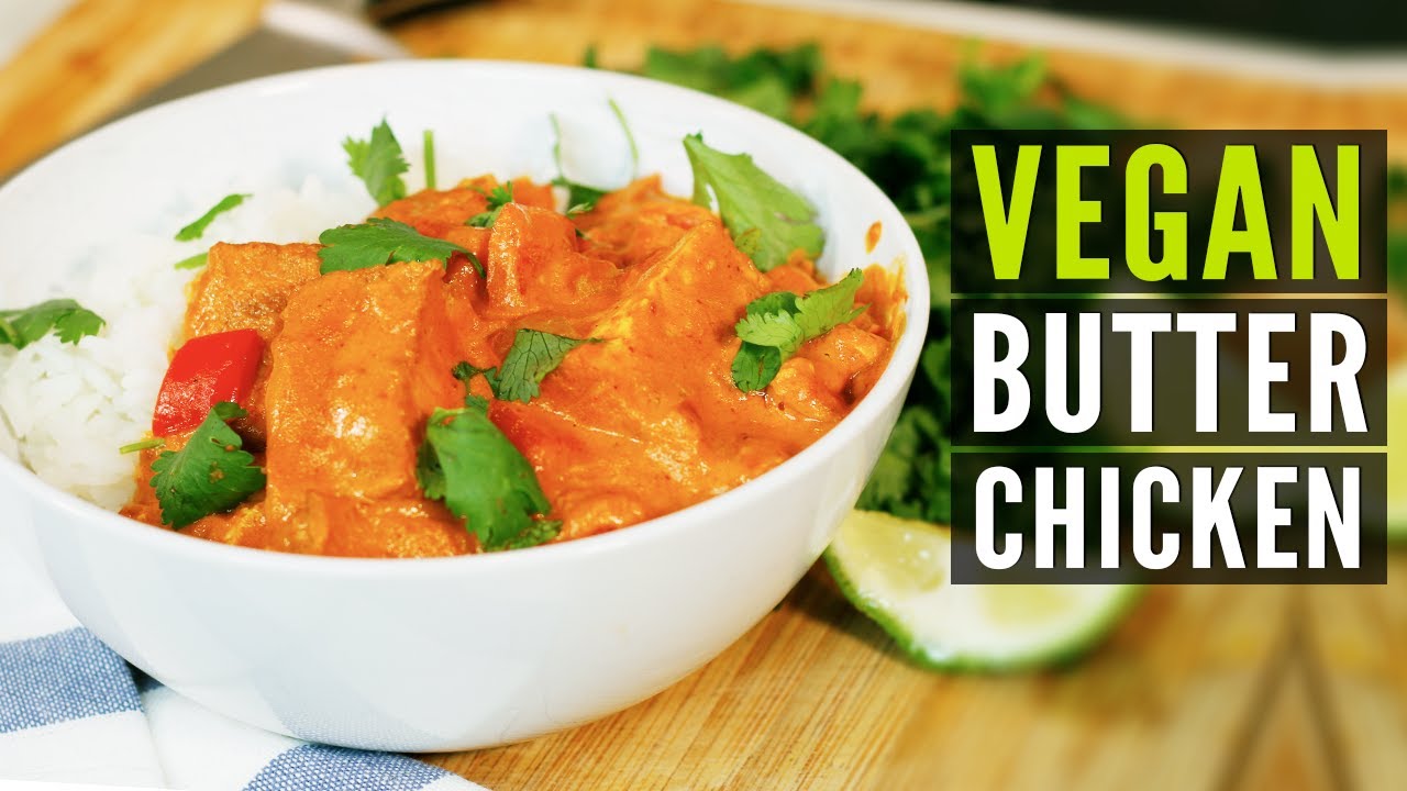 Vegan Butter Chicken Recipe with Tofu and Coconut Milk