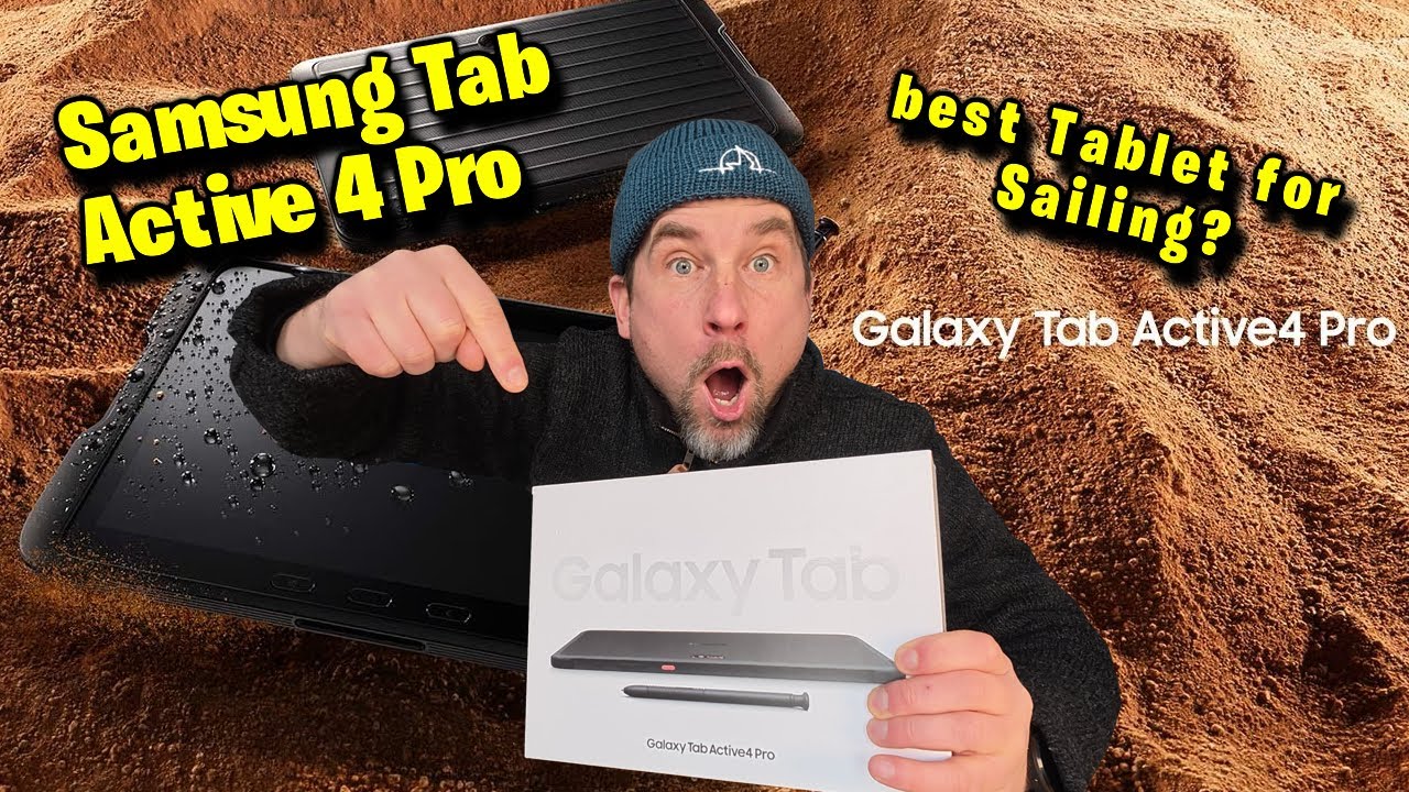 Is the Samsung Tab Active 4 Pro the best Tablet for Sailing/Boating/Plotting?