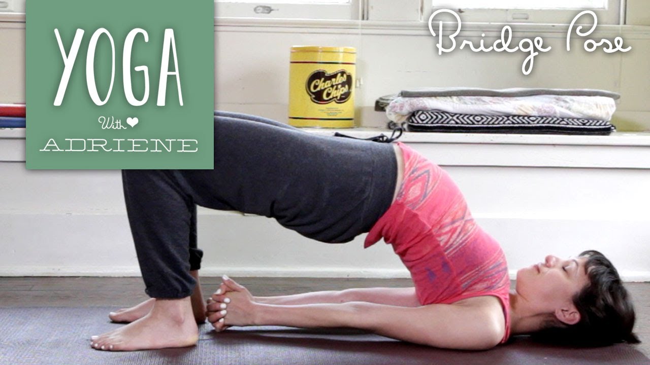 Bridge Pose - Yoga With Adriene