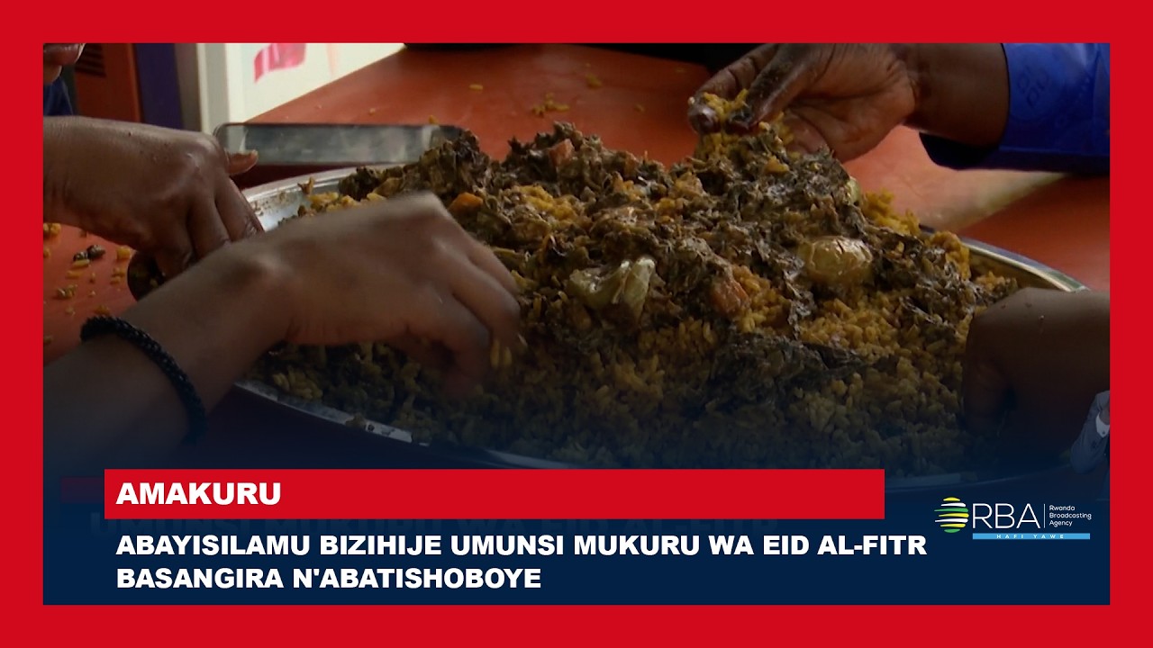 Abayisilamu bizihije umunsi mukuru wa Eid al-Fitr basangira n'abatishoboye
