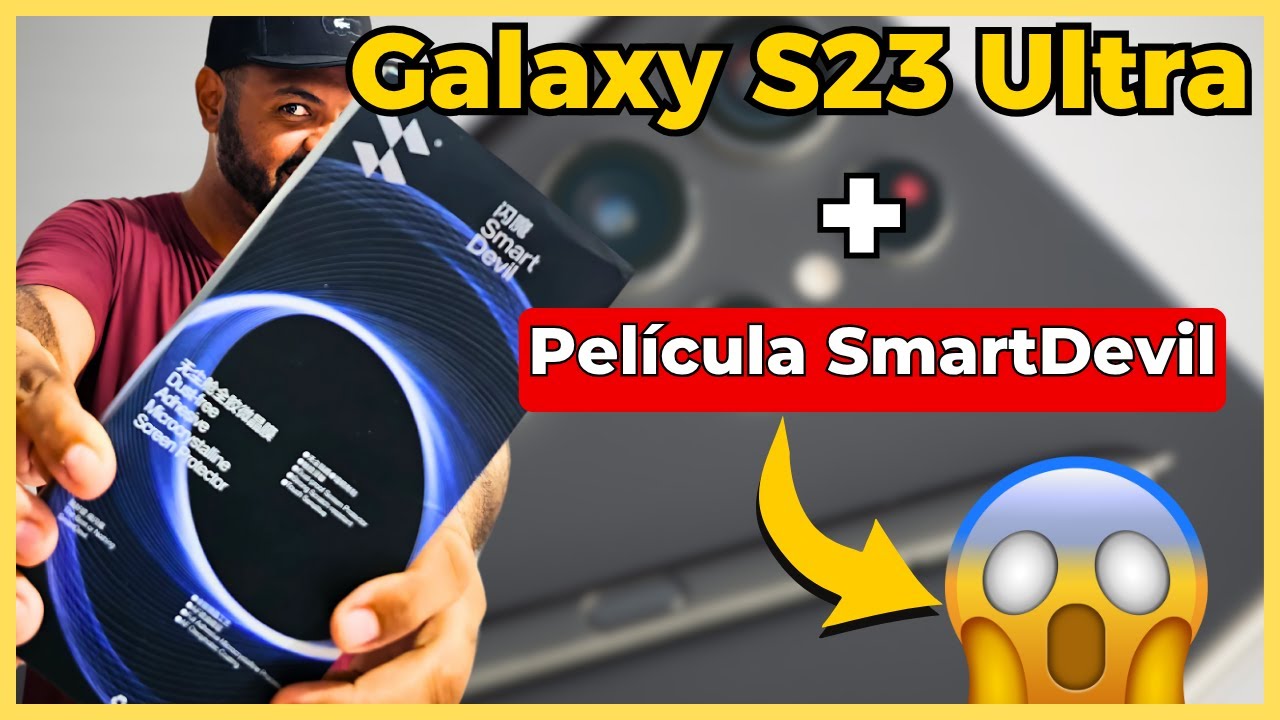 S23 Ultra - Encontrei uma PELÍCULA Top | Aplicação e Testes #smartdevil #s23ultra