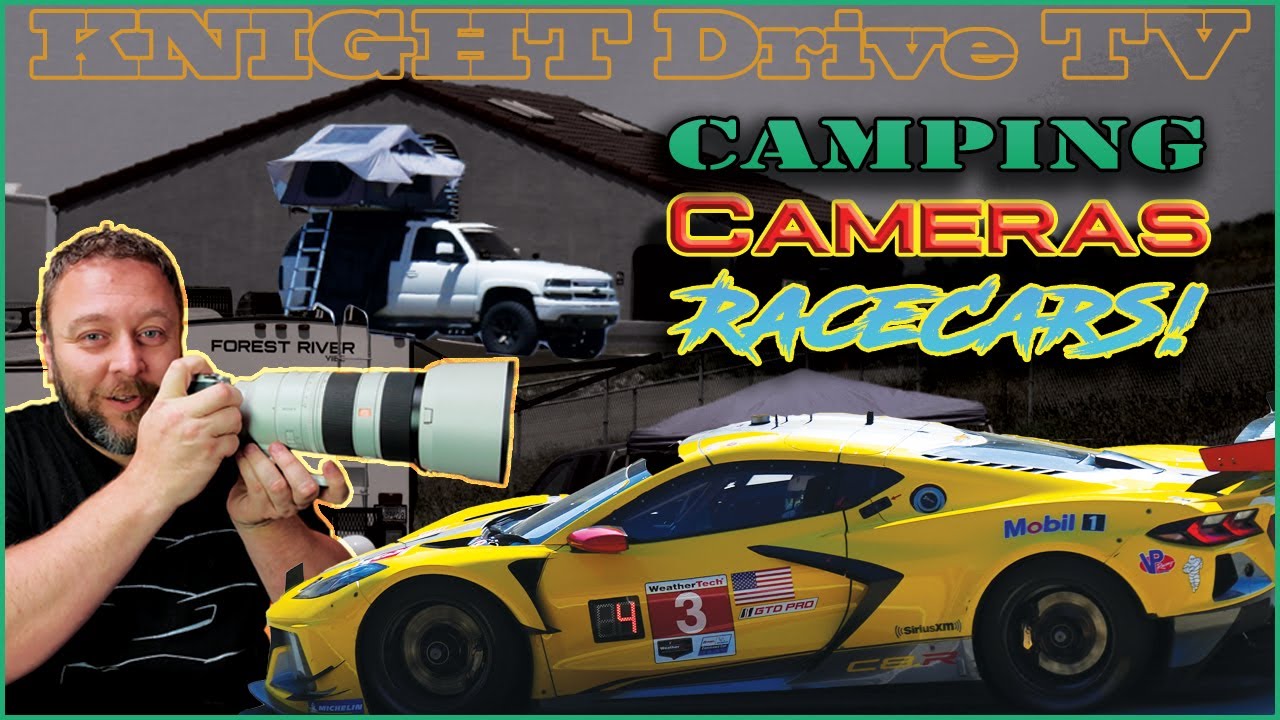 IMSA Laguna Seca Camping Trip Sights Sounds