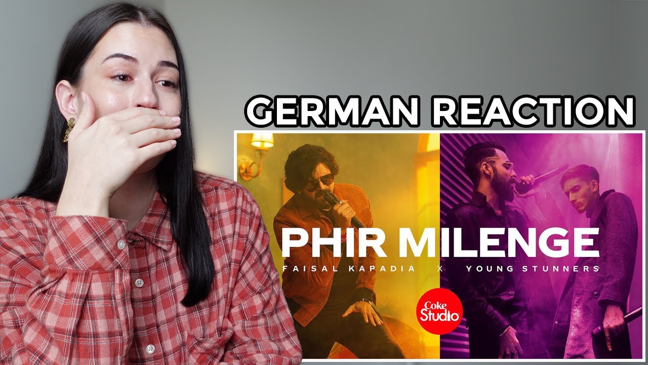 German Reaction | PHIR MILENGE | Faisal Kapadia x Young Stunners | Coke Studio Season 14
