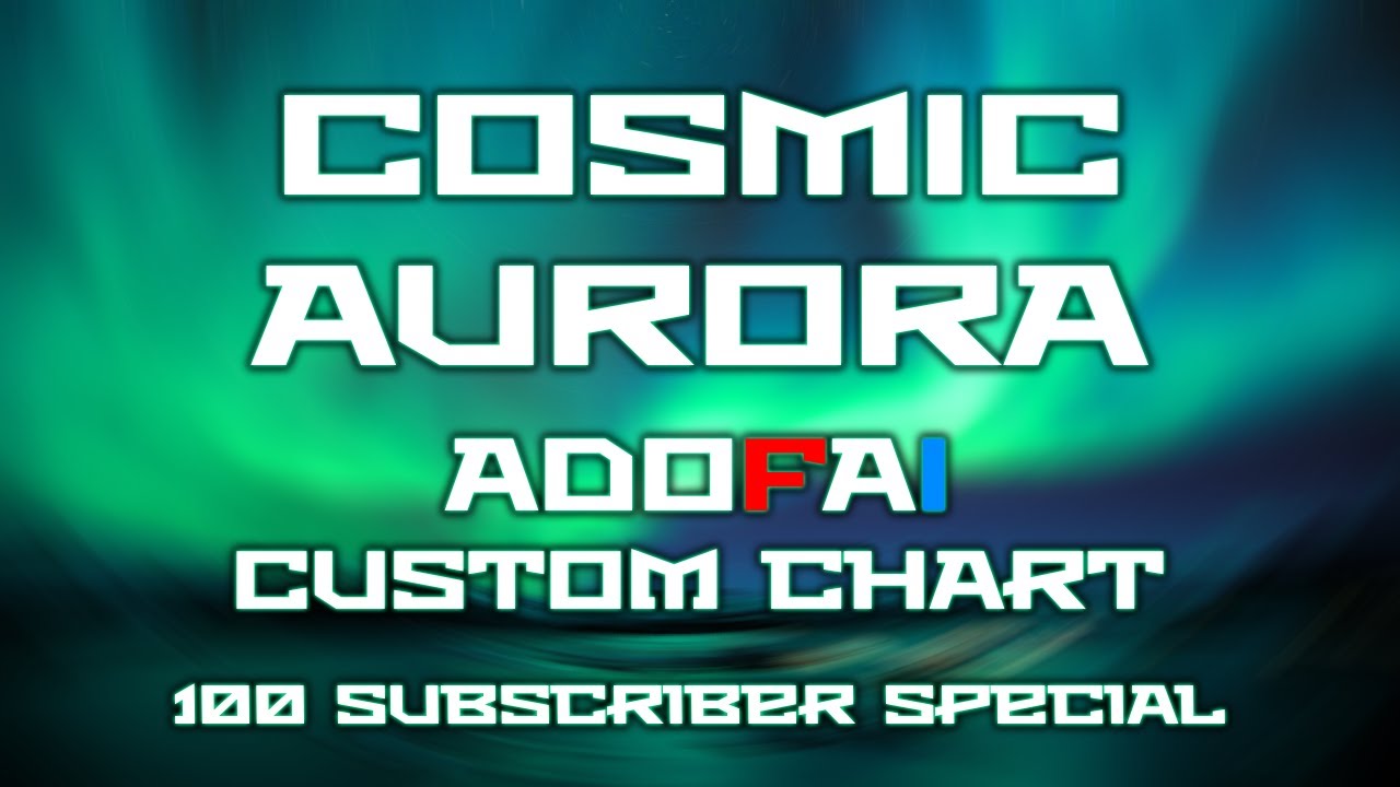 [ADOFAI CUSTOM] Cosmic Aurora | 100 Subscriber special
