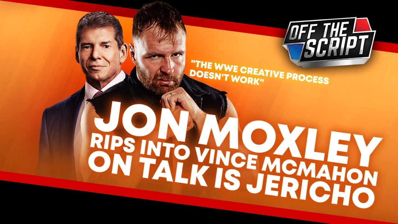 Jon Moxley RIPS INTO VINCE MCMAHON & WWE On Talk Is Jericho | Off The Script 276 Part 1