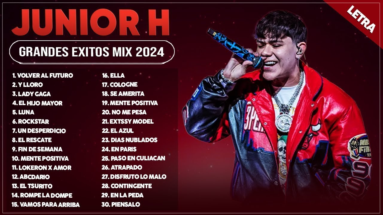 JUNIOR H 2024 (LETRA) ~ JUNIOR H GRANDES ÉXITOS MIX 2024 ~ JUNIOR H ÁLBUM COMPLETO MAS POPULAR 2024