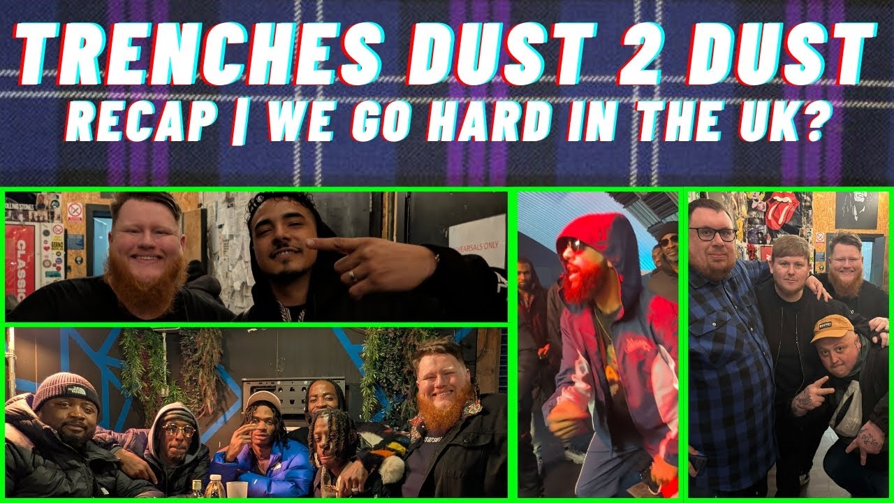 DUST 2 DUST RECAP | TRENCHES | CAMMYGBR