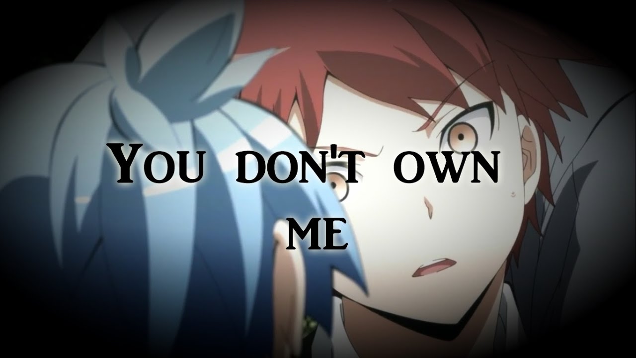 You don't own me || Assassination classroom (AMV)
