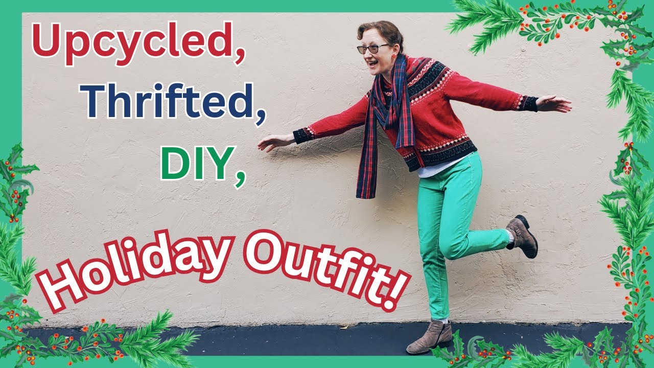 Upcycled, Thrifted, DIY Holiday Outfit!