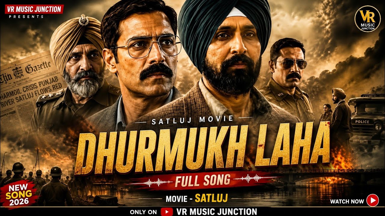 Dhurmukh Laha | Satluj Movie | Hindi/Punjabi Full Song | Official Video | Satluj Movie 2026