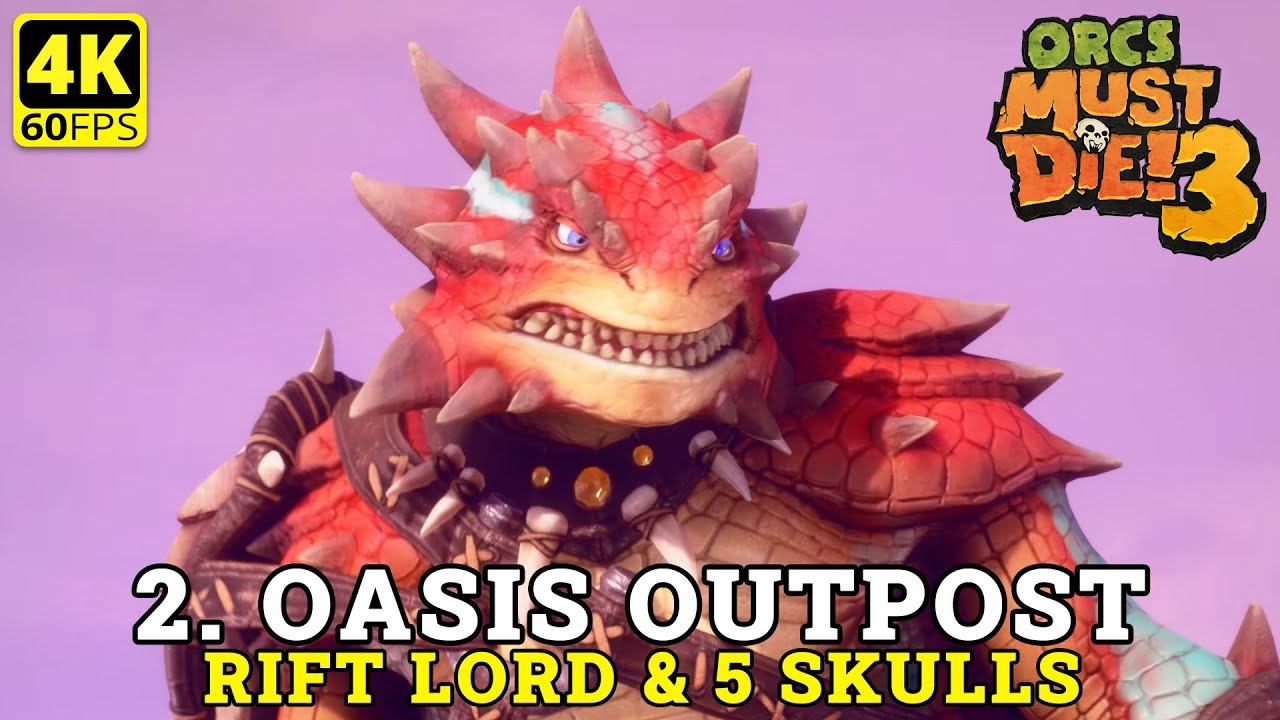 Orcs Must Die 3 Tipping the Scales DLC - Part 2 | Oasis Outpost (Rift Lord 5 skulls) 4K Gameplay