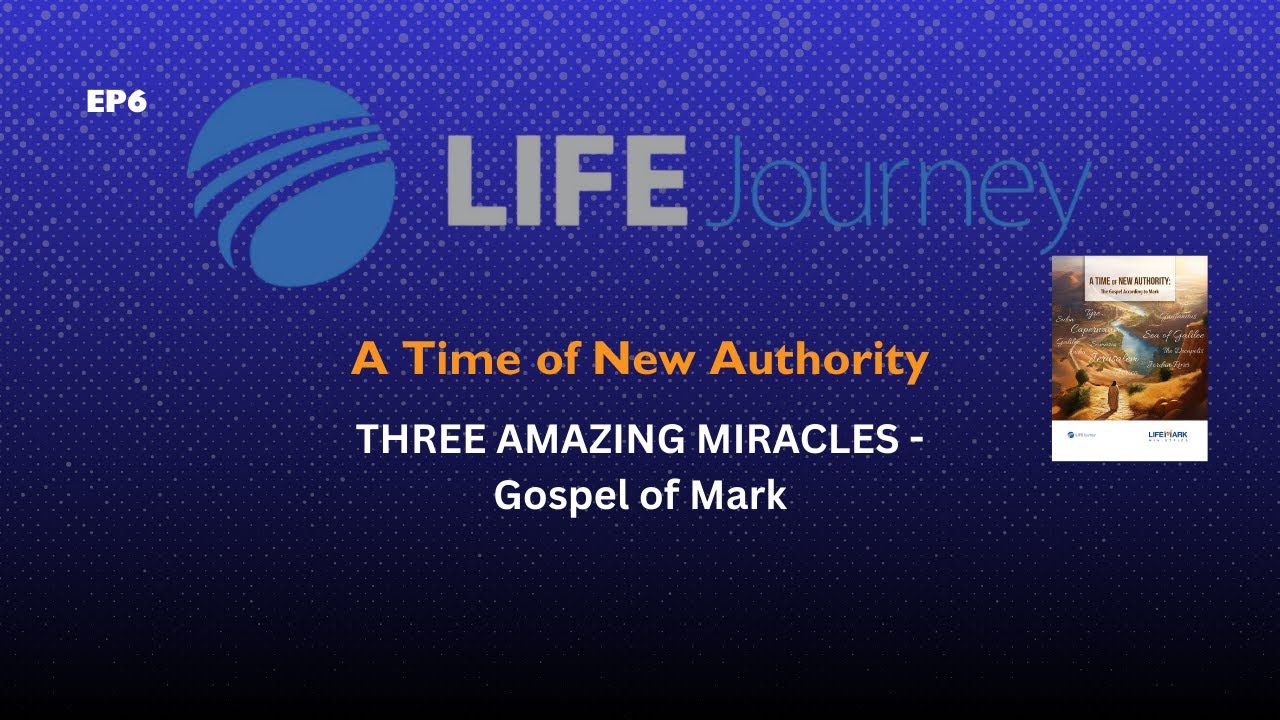 A Time of New Authority: The Gospel According to Mark - Possibility of the Impossible - Lesson 6