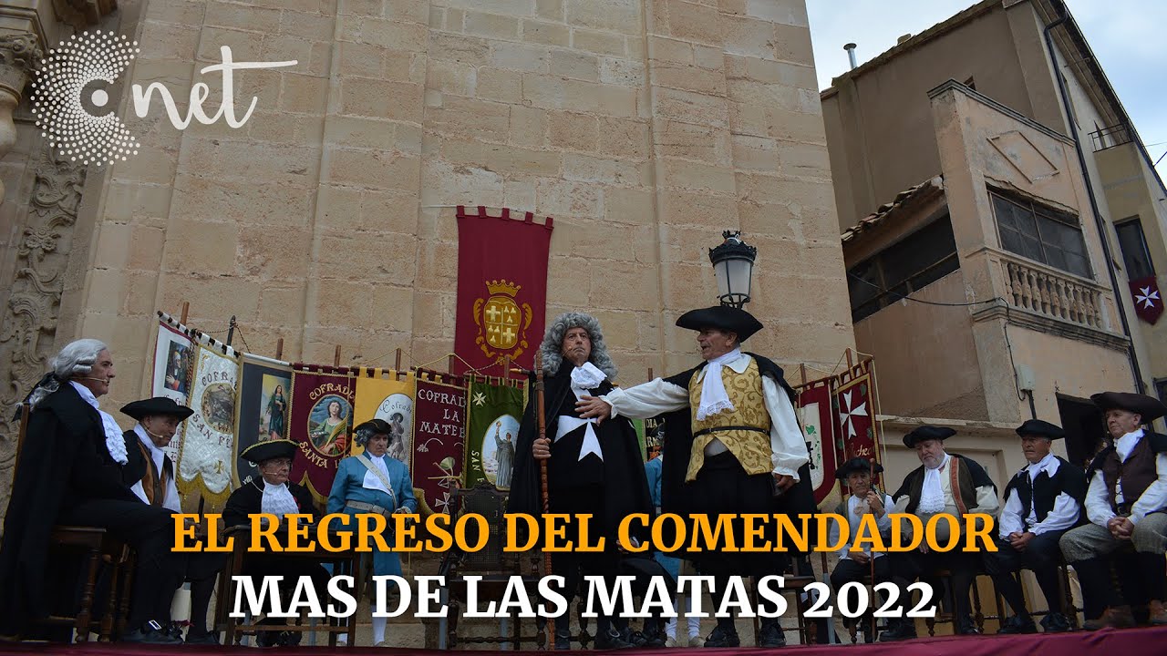El REGRESO del COMENDADOR | Mas de las Matas 2022