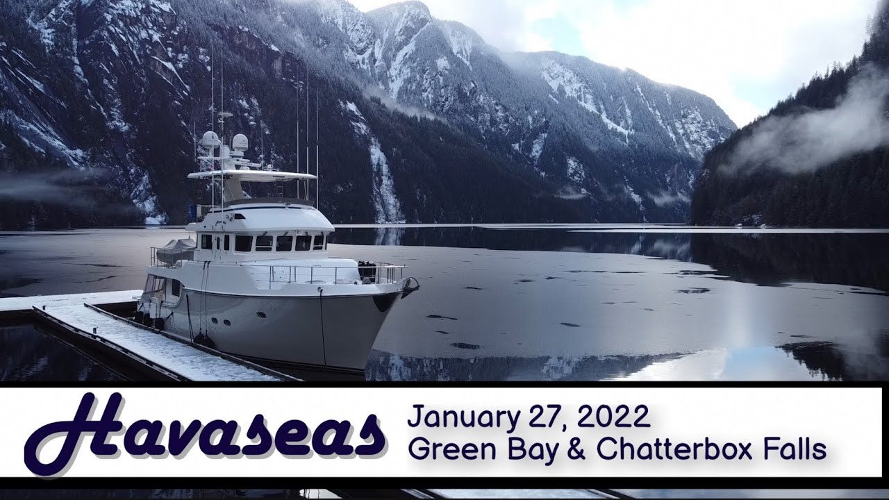Green Bay and Chatterbox Falls, BC Canada / MV Havaseas - Nordhavn 55