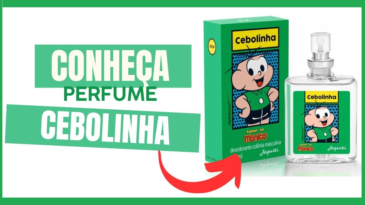 PERFUME DO CEBOLINHA - REVIEW - NOTAS - É BOM? ONDE COMPRAR?