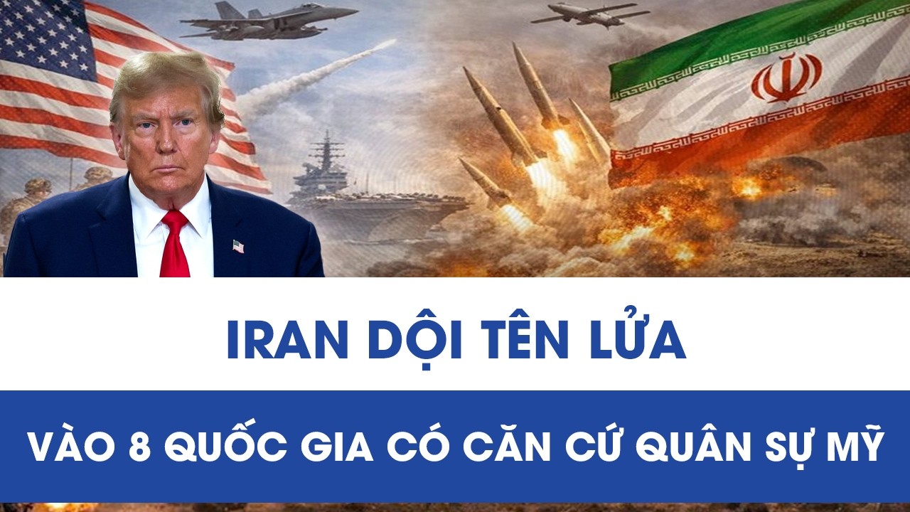 Iran dội tên lửa vào 8 quốc gia có căn cứ quân sự Mỹ, Trung Đông rung chuyển kinh hoàng