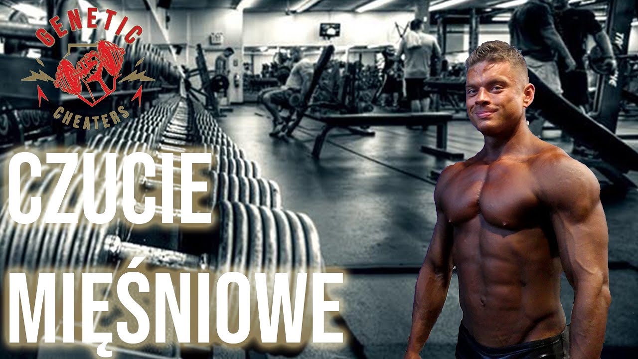 Czucie mięśniowe - Co to i jak z niego korzystać? - #geneticcheaters