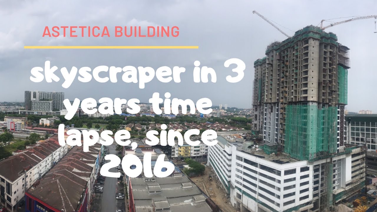 Astetica Building development, skyscraper in 3 years time lapse, since 2016