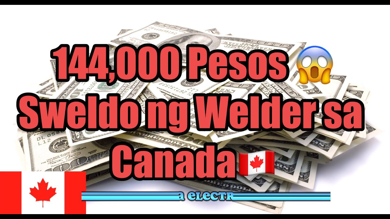 Sweldo ng Welders sa CANADA