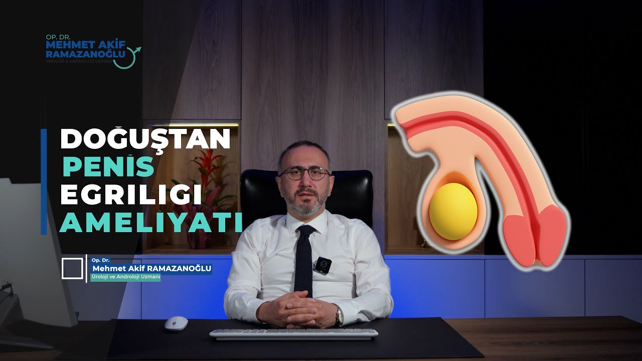 CİNSEL HAYATI ETKİLEYEN GİZLİ PROBLEMLER: DOĞUŞTAN PENİS EĞRİLİĞİ