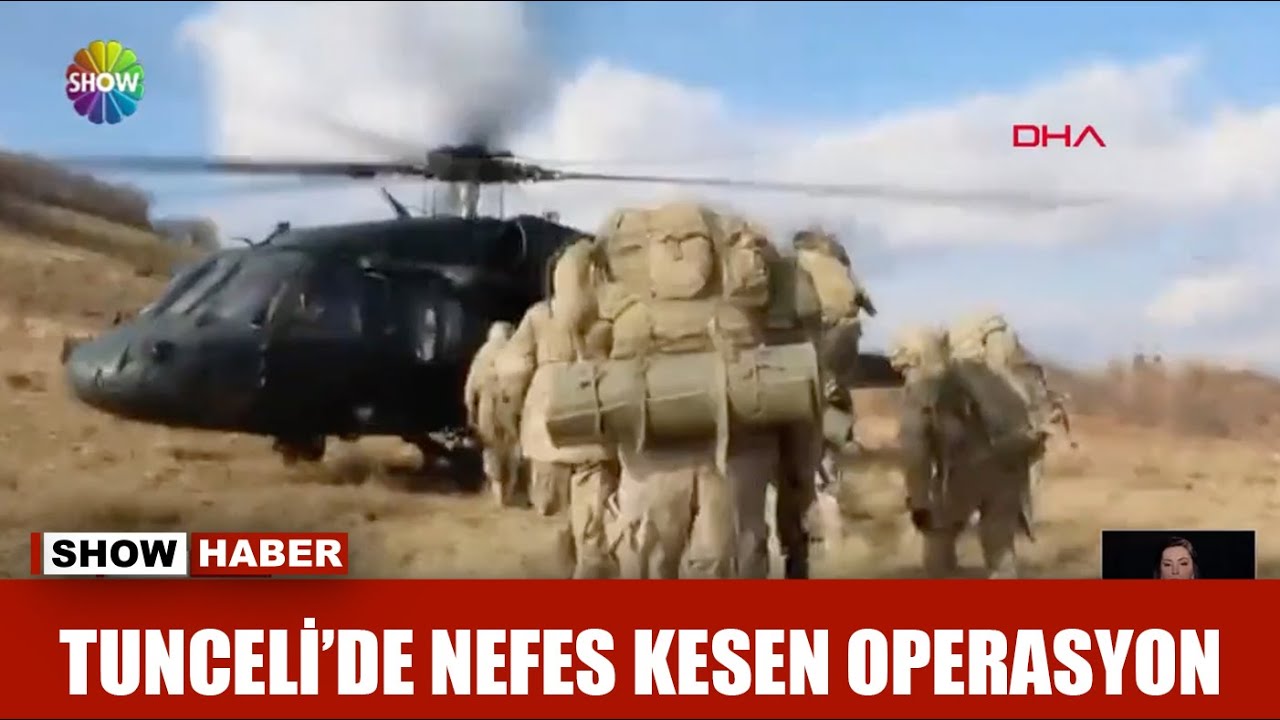 Tunceli'de nefes kesen operasyon