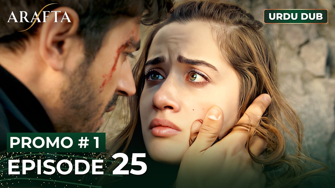 ARAFTA Urdu Episode 25 | PROMO 1 | Turkish Series in Urdu Dubbed