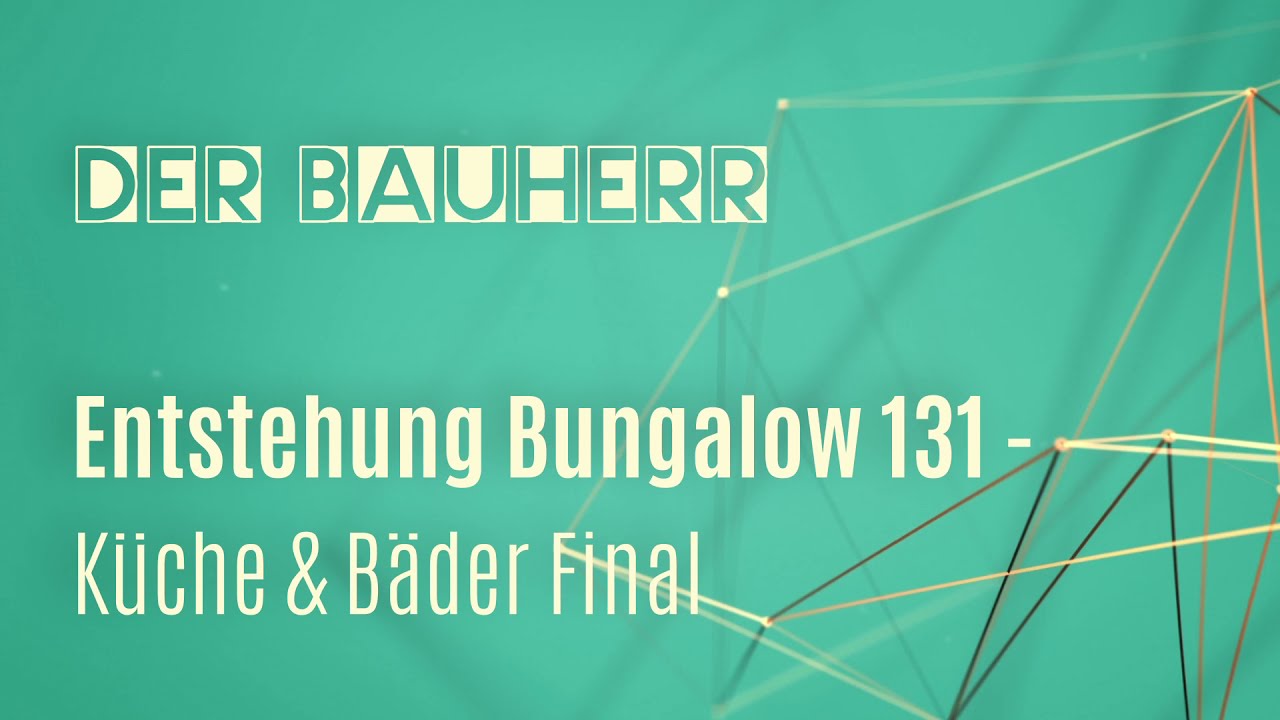 Entstehung Bungalow 131 - Die Küche & Bäder Final