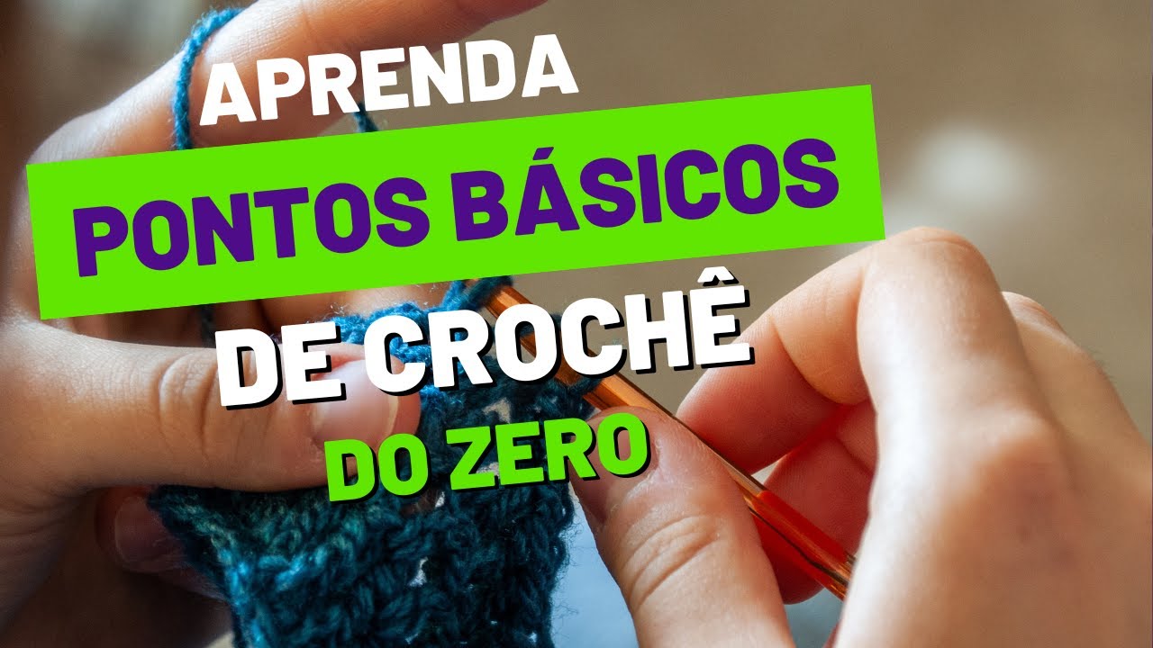 PONTOS BÁSICOS DO CROCHÊ INICIANTE