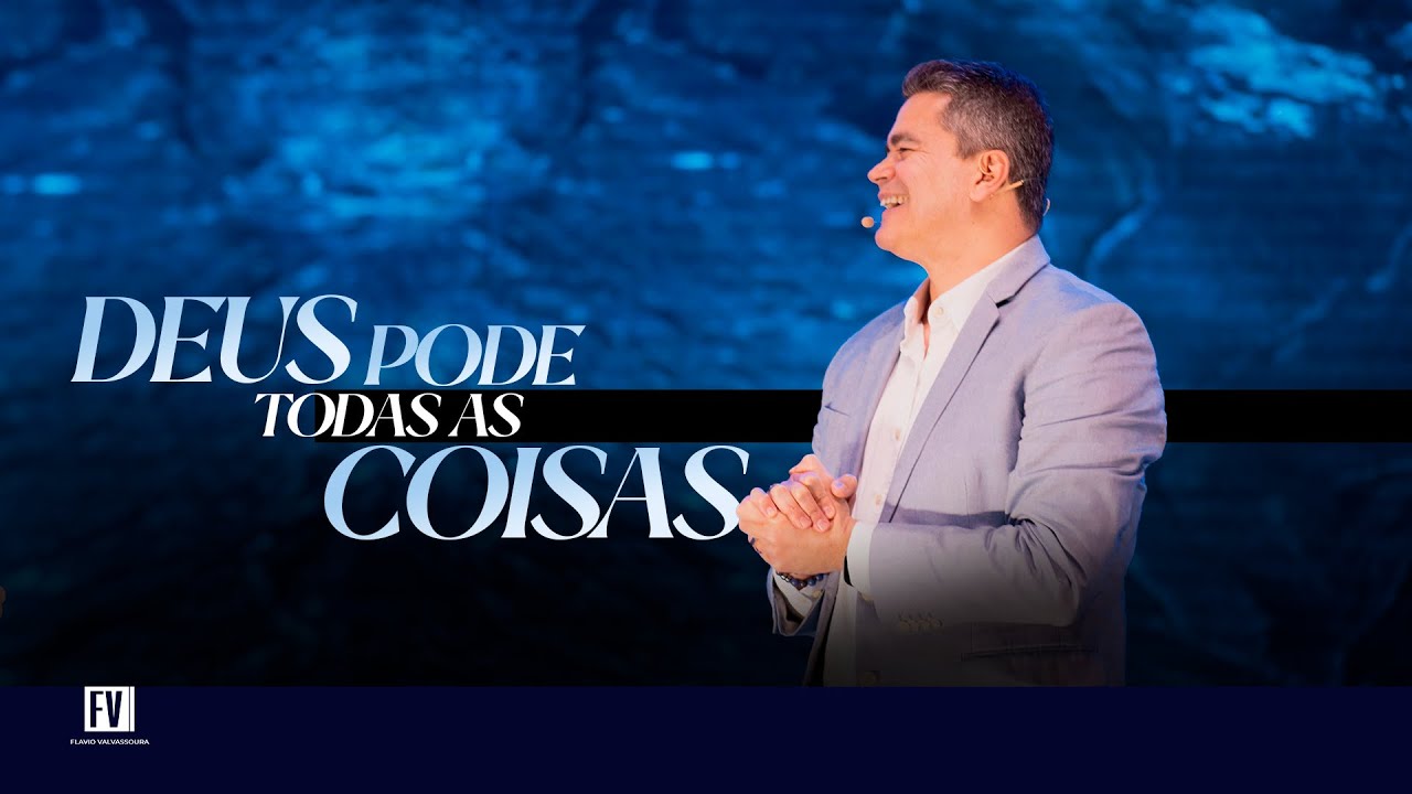 Deus pode todas as coisas - Flavio Valvassoura