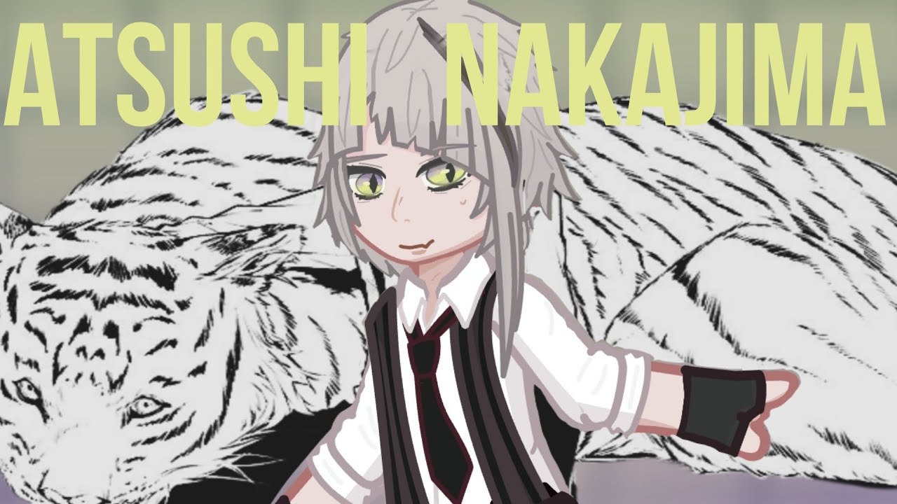 Fandoms react: 1/9 {UNFINISHED, READ DESC} Atsushi Nakajima (put in 2x) | laamp 