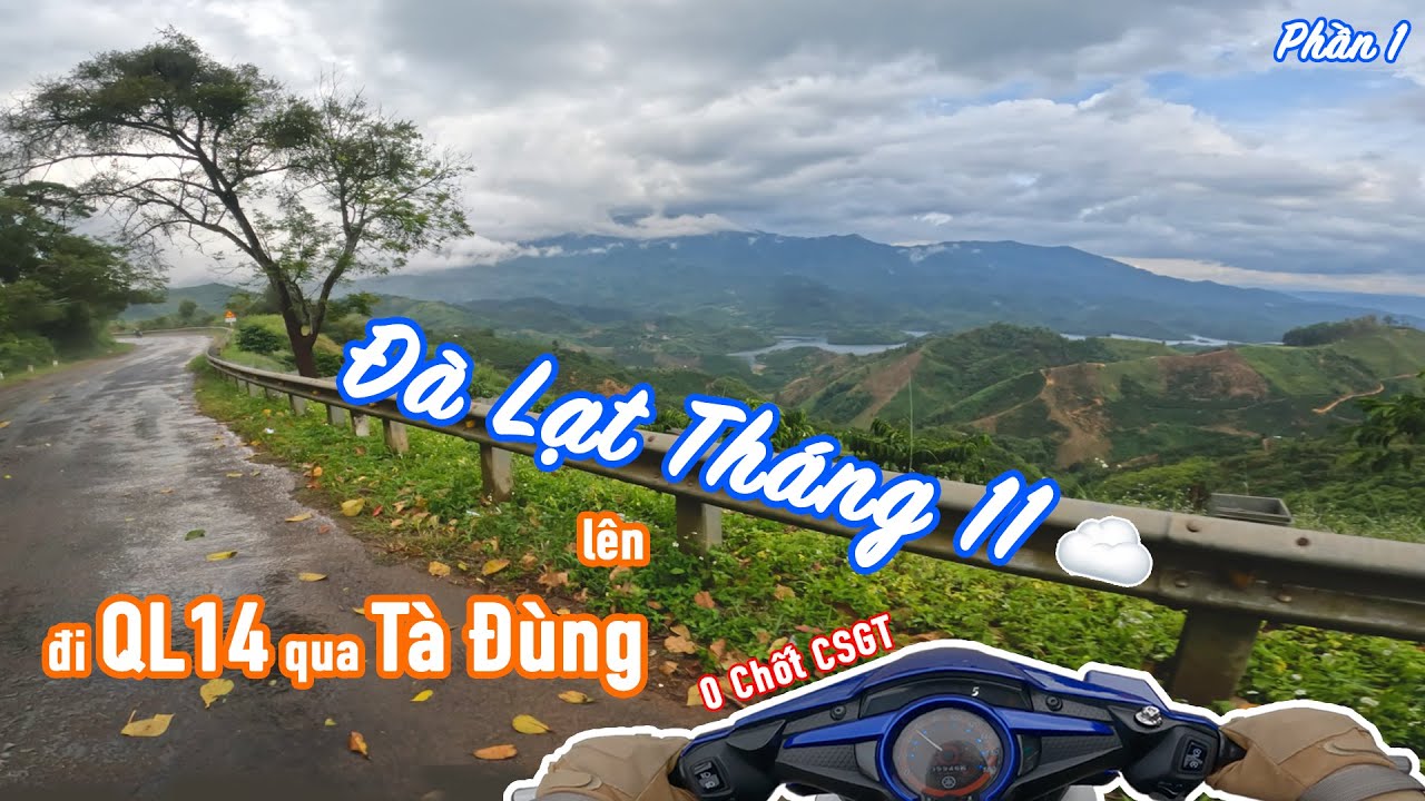 Phượt Củ Chi - Đà Lạt | phượt Đà Lạt bằng QL14 qua TÀ ĐÙNG, Phượt QL28, đèo Tà Đùng