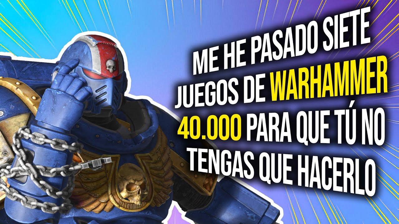 He jugado a 7 videojuegos de Warhammer 40.000 y este es mi TOP