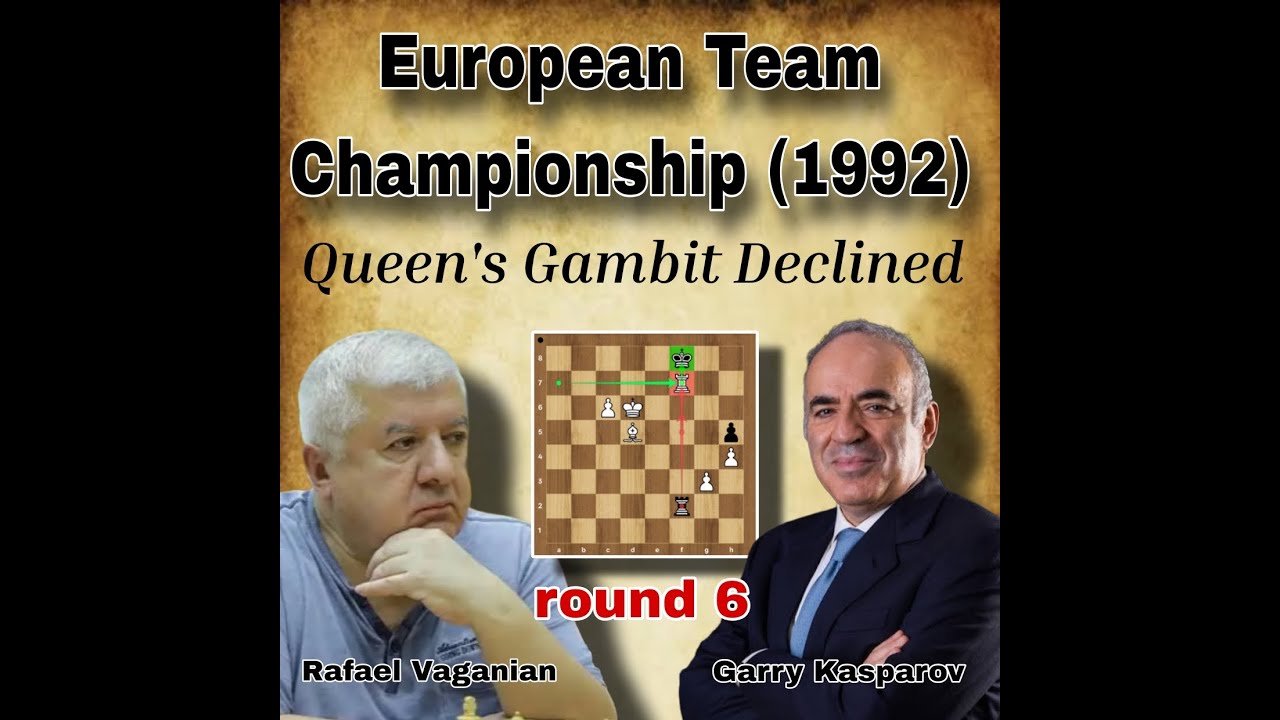 Garry Kasparov vs Rafael Vaganian | round 1 |European Team Championship (1992) |