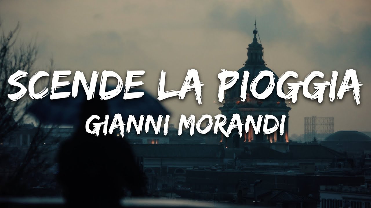 Gianni Morandi - Scende la pioggia (Testo/Lyrics)