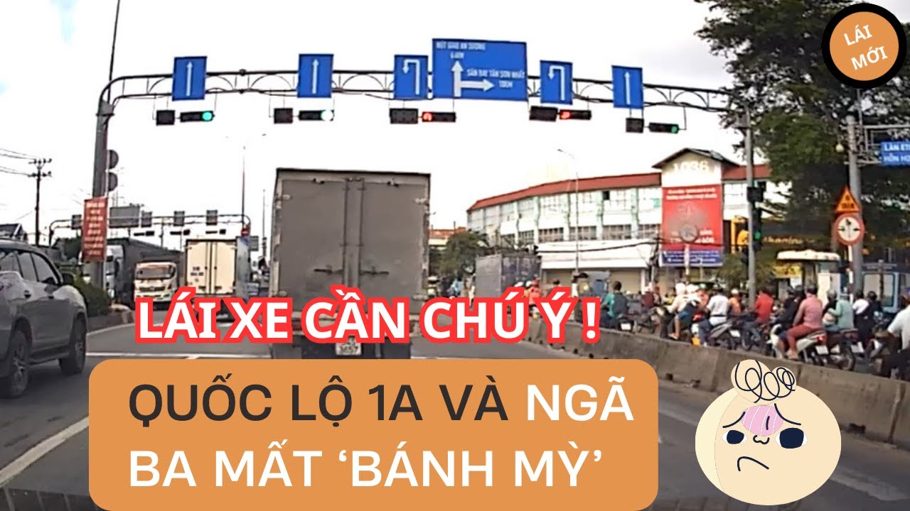LÁI XE CẦN CHÚ Ý QUỐC LỘ 1A VÀ NGÃ 3 MẤT BÁNH MỲ