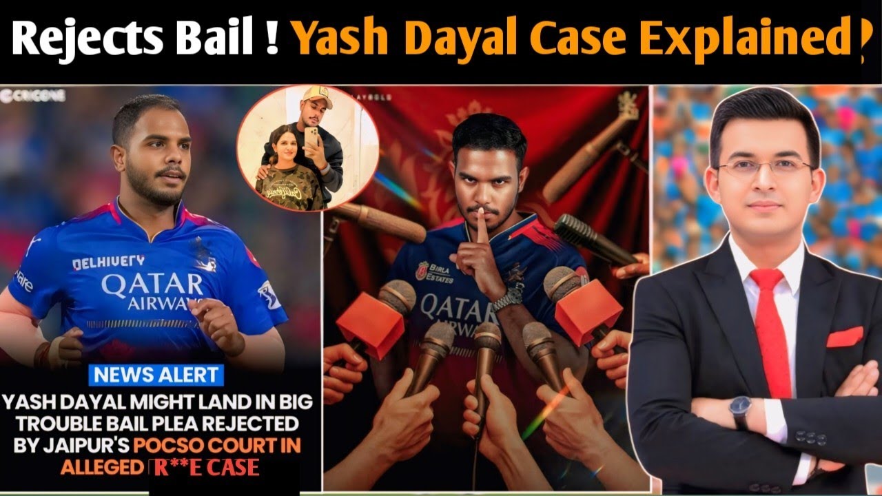 &ldquo;Yash Dayal Case Explained: Court Rejects Bail | Big Trouble for RCB Star?&rdquo;