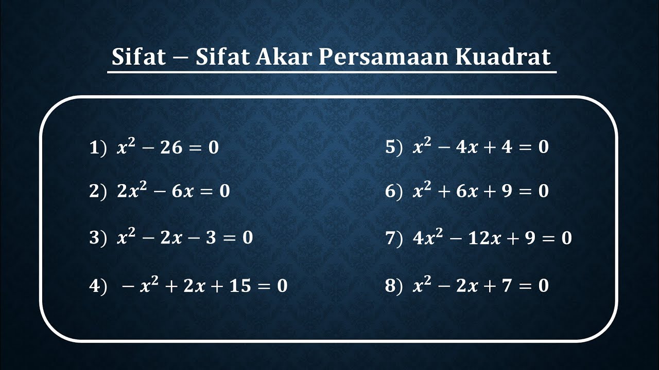 Cara mudah menentukan sifat sifat akar persamaan kuadrat