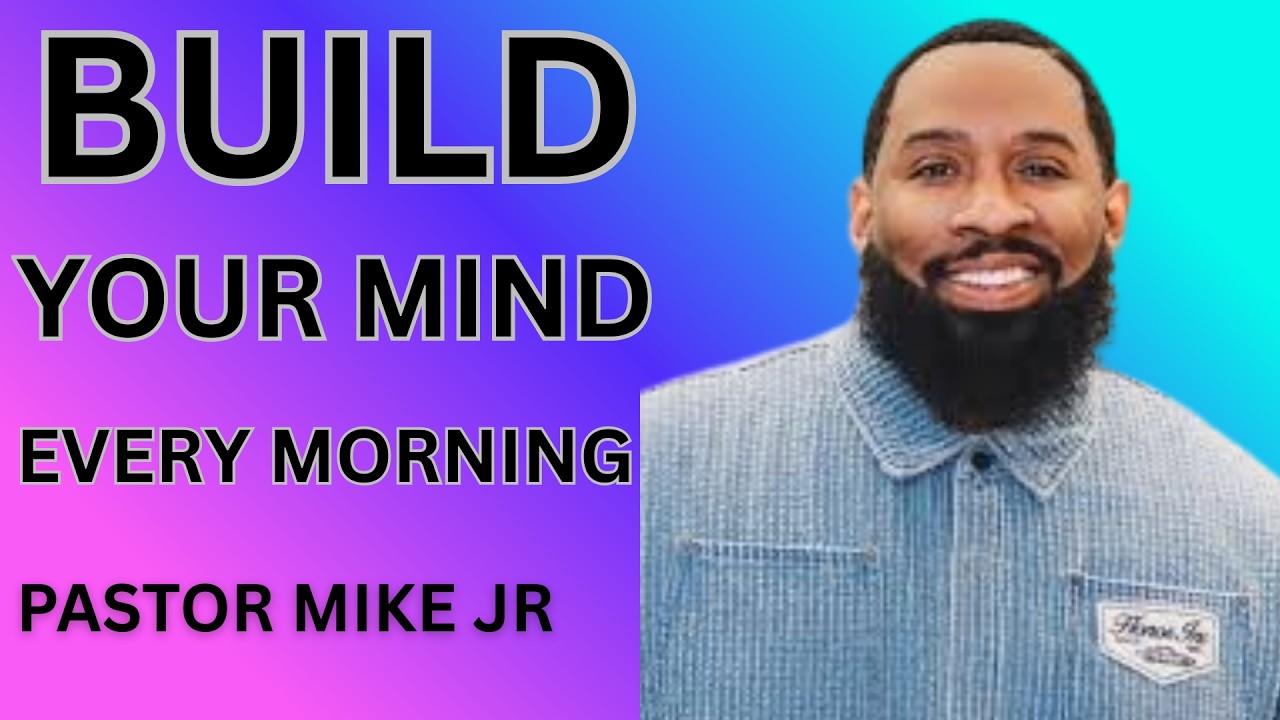 Build Your Mind Every Morning || The Motivational Speech by Pastore Mike jr ||