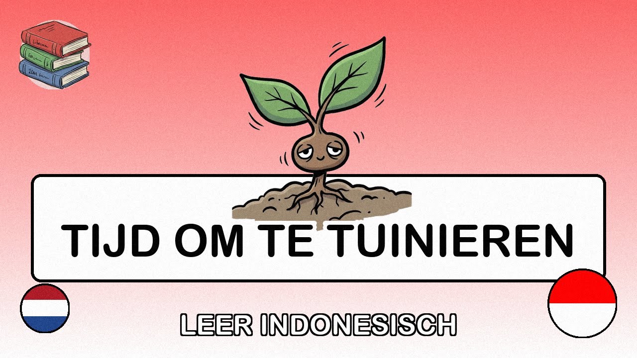 🇳🇱→🇮🇩 Leer Indonesisch - Tuinieren thuis