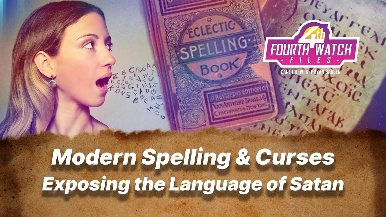 Modern Spelling & Curses - Exposing the Language of Satan