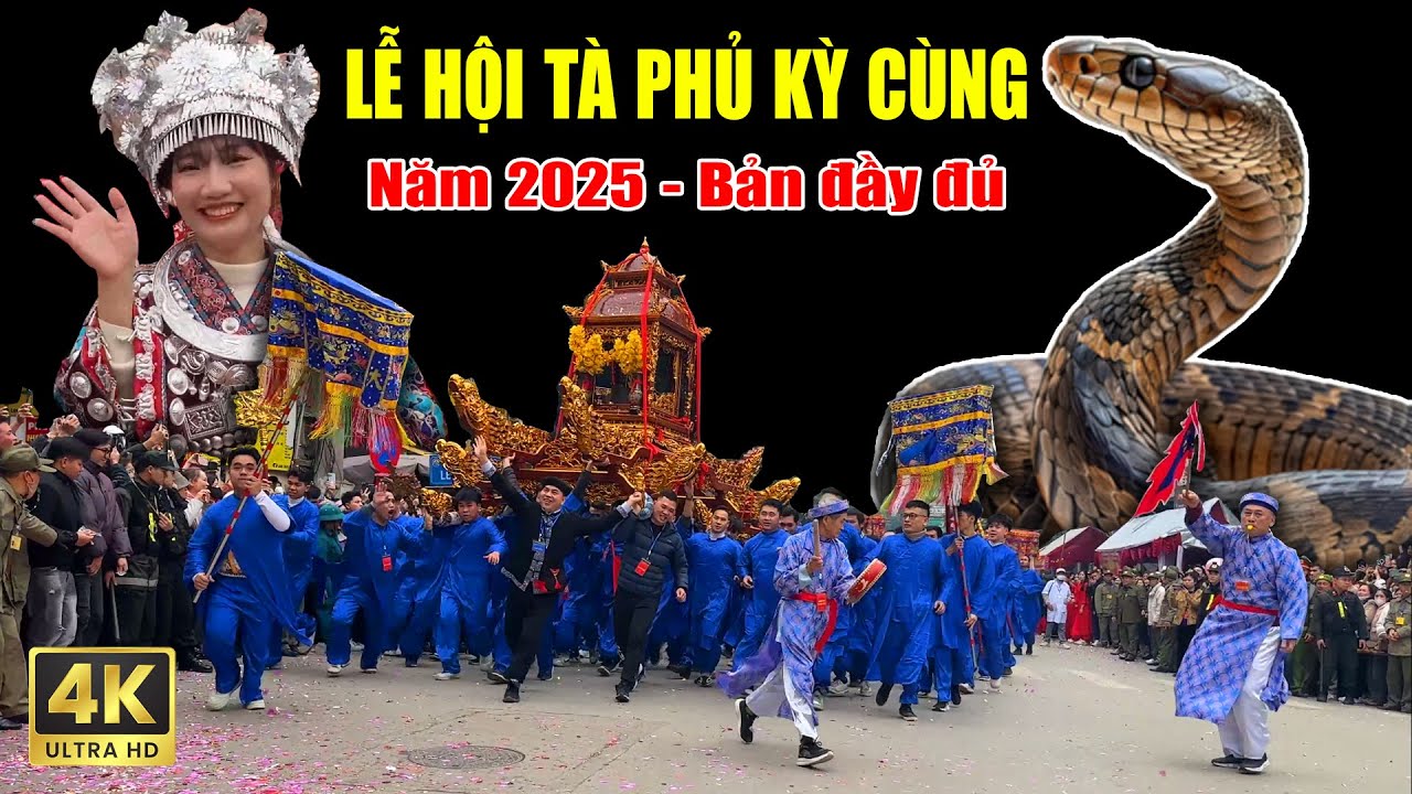 LỄ HỘI TÀ PHỦ KỲ CÙNG TO NHẤT CẢ NƯỚC 2025
