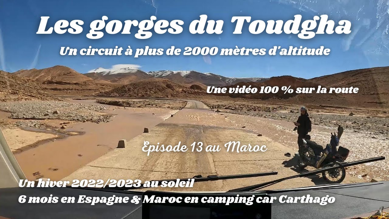 Les gorges du Toudgha   Episode 13