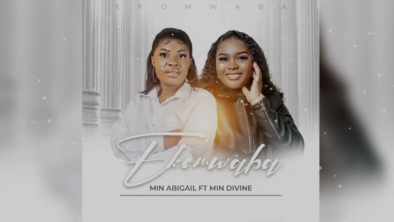 Minister Abigail Feat Minister Devine - Eko Mwaba (Official Audio)