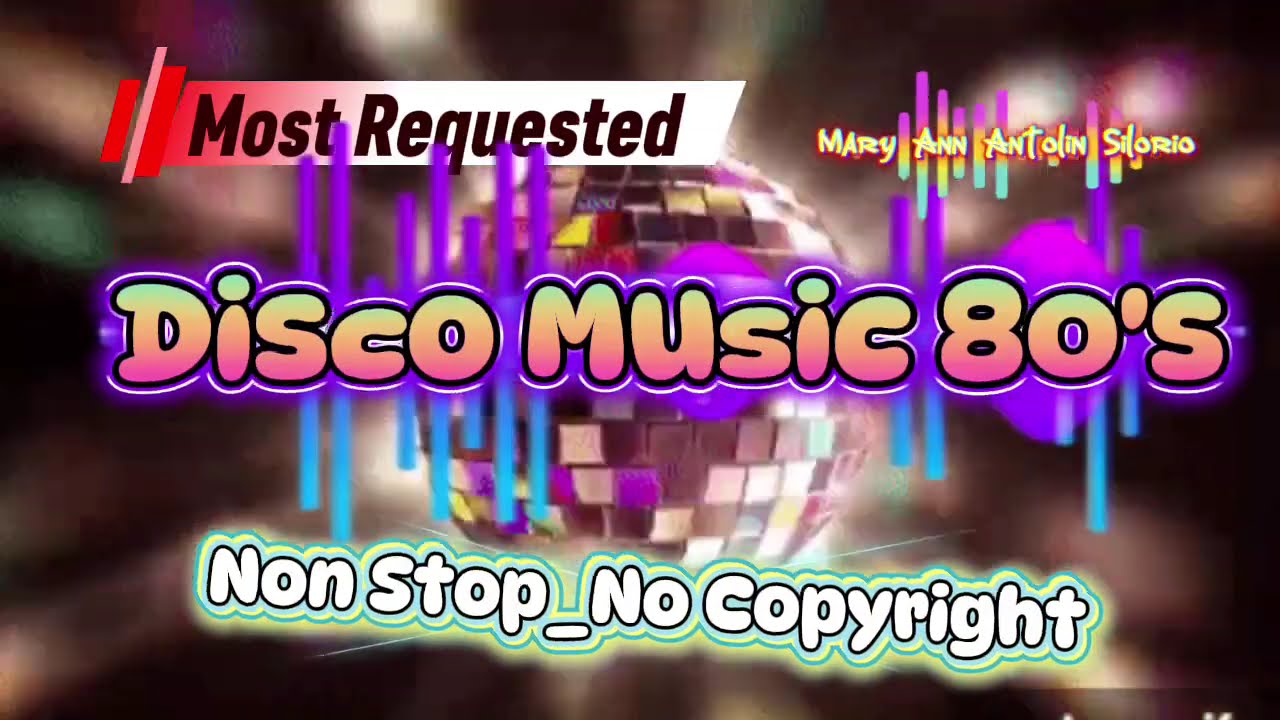Disco Music 80's Most Requested _Non Stop No Copyright #music #disco #nonstop #asmr 