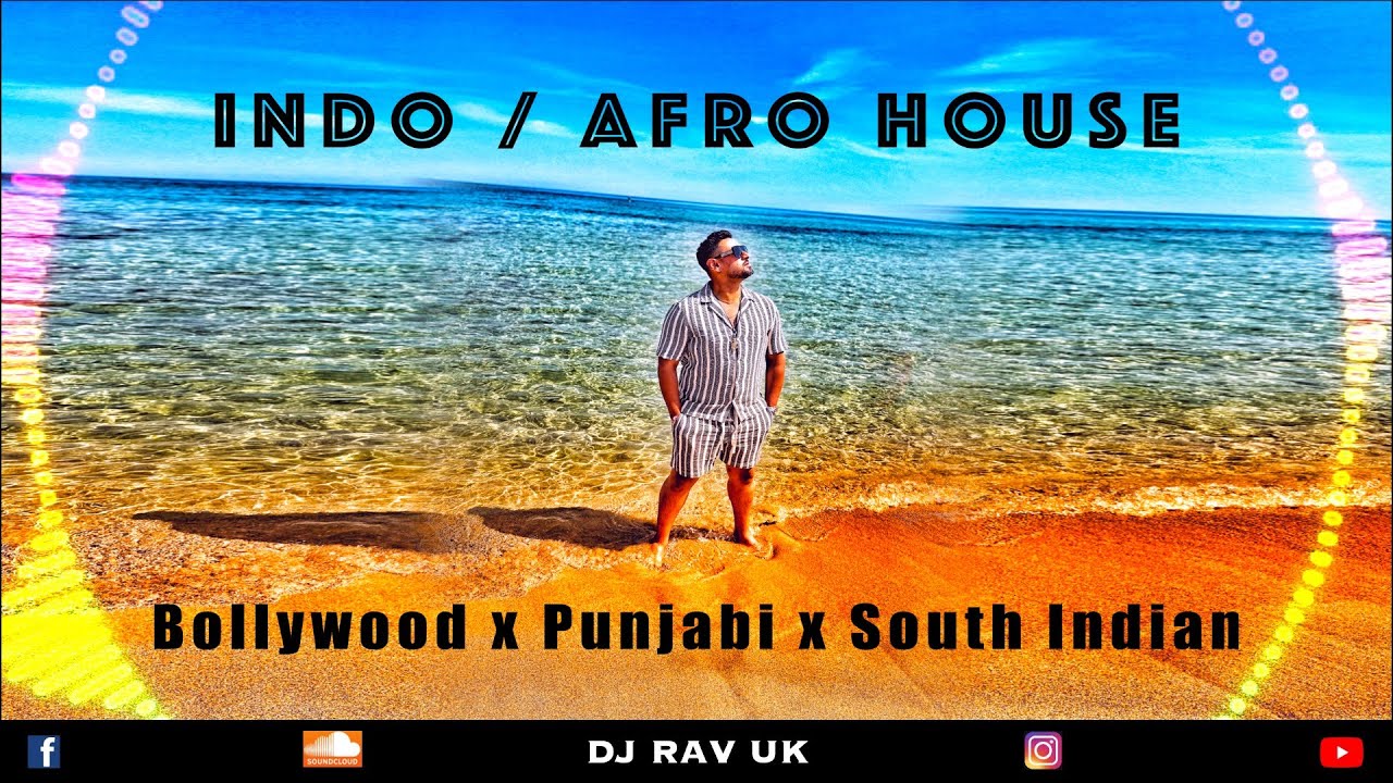 Bollywood Indo House Mix / Bollywood Afro House Mix / Non-Stop Indo House / Non-Stop Afro House