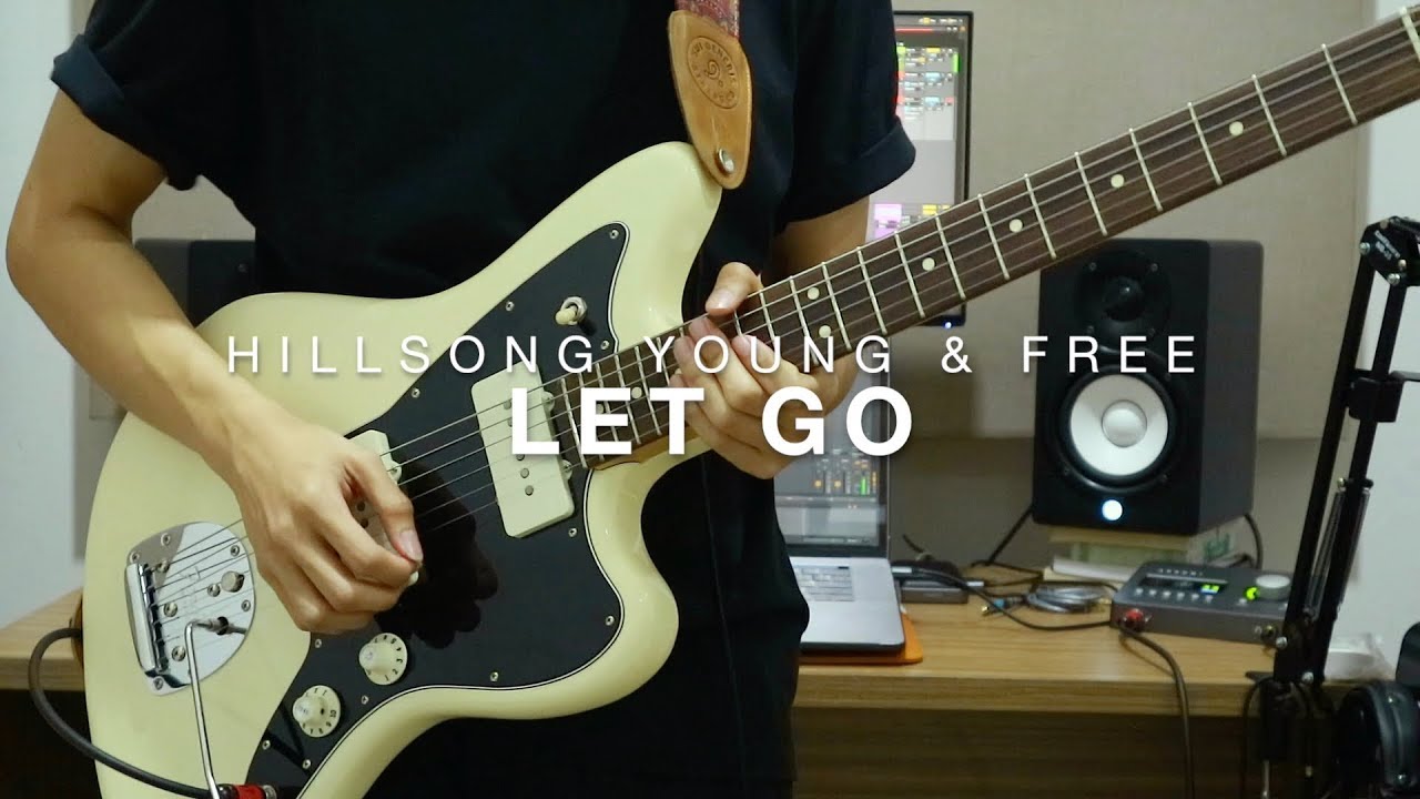 Let Go - Hillsong Young & Free - Guitar Cover