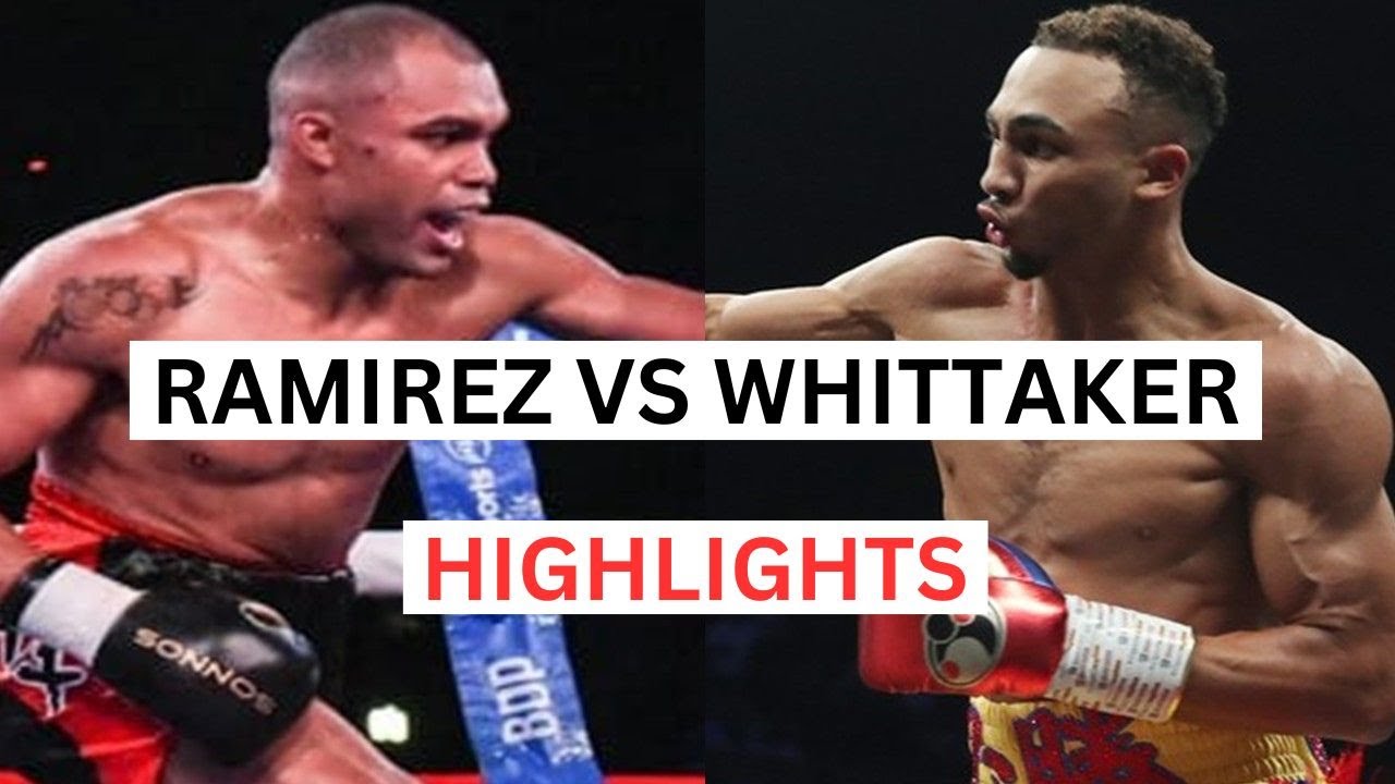 Ben Whittaker vs Albert Ramirez Highlights & Knockouts